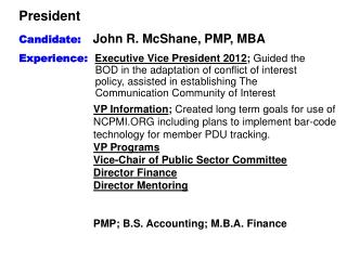 President Candidate: John R. McShane, PMP, MBA