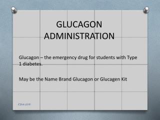 GLUCAGON ADMINISTRATION