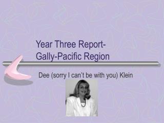 Year Three Report- Gally-Pacific Region