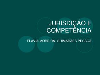 JURISDIÇÃO E COMPETÊNCIA