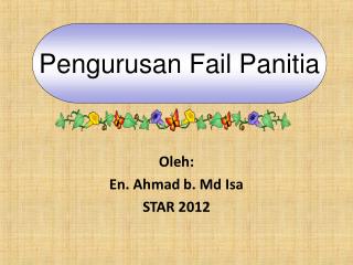 Oleh: En. Ahmad b. Md Isa STAR 2012