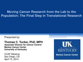 Moving Cancer Research from the Lab to the Population: The Final Step in Translational Research