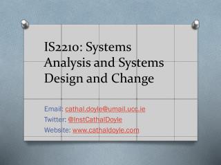 IS2210: Systems Analysis and Systems Design and Change