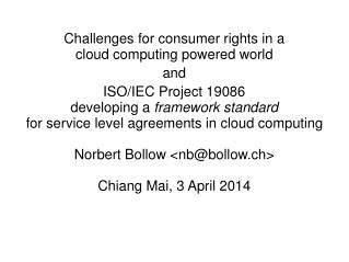 Challenges for consumer rights in a cloud computing powered world and ISO/IEC Project 19086