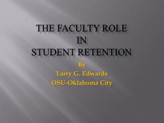 The Faculty Role in Student Retention