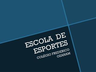 ESCOLA DE ESPORTES
