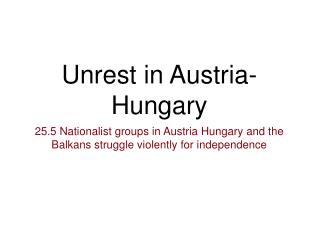 Unrest in Austria- Hungary