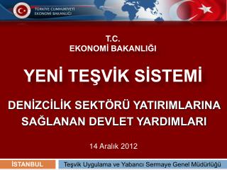 T.C. EKONOMİ BAKANLIĞI YENİ TEŞVİK SİSTEMİ