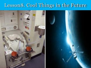Lesson8. Cool Things in the Future