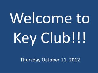 Welcome to Key Club!!!