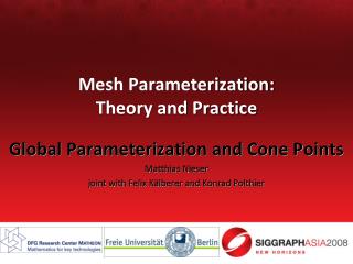Mesh Parameterization: Theory and Practice