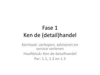 Fase 1 Ken de (detail)handel