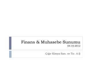 Finans &amp; Muhasebe Sunumu 04.10.2012