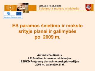 ES paramos švietimo ir mokslo srityje planai ir galimybės po 2009 m.