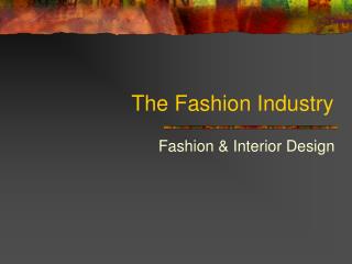 The Fashion Industry