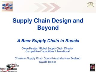 Supply Chain Design and Beyond A Beer Supply Chain in Russia