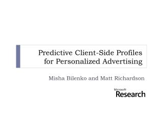 Predictive Client-Side Profiles for Personalized Advertising