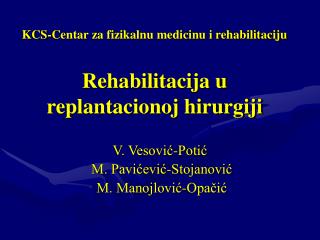 KCS-Centar za fizikalnu medicinu i rehabilitaciju Rehabilitacija u replantacionoj hirurgiji
