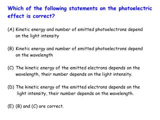 Which of the following statements on the photoelectric effect is correct?