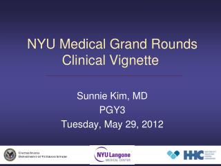 NYU Medical Grand Rounds Clinical Vignette
