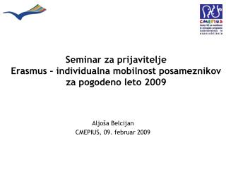Seminar za prijavitelje Erasmus – individualna mobilnost posameznikov za pogodeno leto 2009