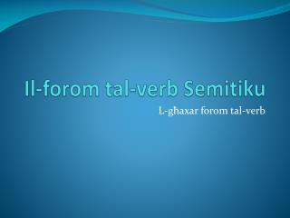Il- forom tal -verb Semitiku