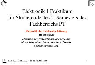 Elektronik 1 Praktikum für Studierende des 2. Semesters des Fachbereichs PT