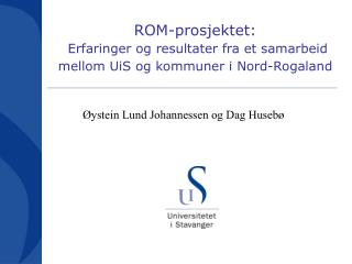 ROM-prosjektet: Erfaringer og resultater fra et samarbeid mellom UiS og kommuner i Nord-Rogaland