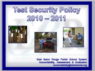 Test Security Policy 2010 – 2011 East Baton Rouge Parish School System