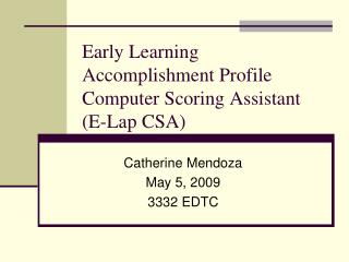Early Learning Accomplishment Profile Computer Scoring Assistant (E-Lap CSA)