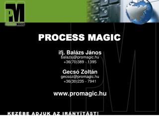 PROCESS MAGIC