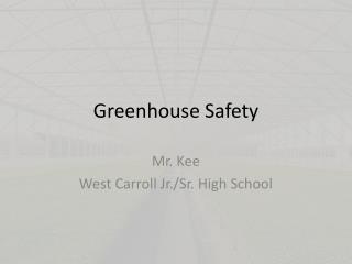 Greenhouse Safety
