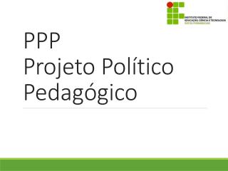 PPP Projeto Político Pedagógico