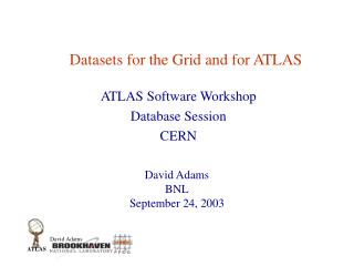 Datasets for the Grid and for ATLAS