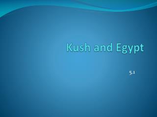 Kush and Egypt