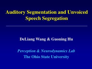 Auditory Segmentation and Unvoiced Speech Segregation