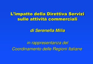 L’impatto della Direttiva Servizi sulle attività commerciali di Serenella Milia
