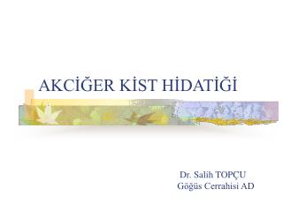 AKCİĞER KİST HİDATİĞİ