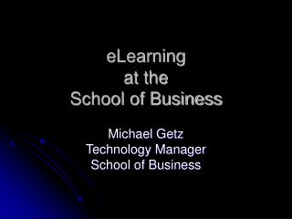 eLearning at the School of Business