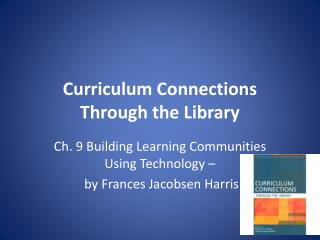 Curriculum Connections Through the Library