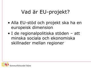 Vad är EU-projekt?