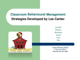 Classroom Behavioural Management Strategies Developed by Lee Canter