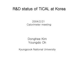 R&amp;D status of TiCAL at Korea