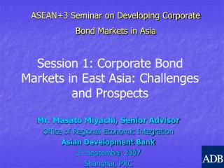 ASEAN+3 Seminar on Developing Corporate Bond Markets in Asia