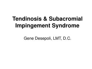 Tendinosis &amp; Subacromial Impingement Syndrome