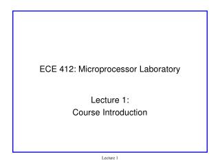 ECE 412: Microprocessor Laboratory