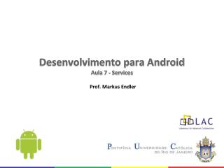 Desenvolvimento para Android Aula 7 - Services