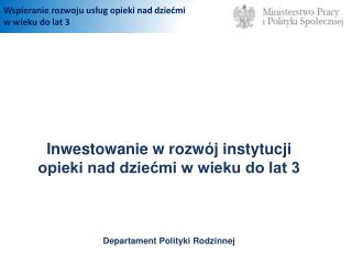 Wspieranie rozwoju usług opieki nad dziećmi w wieku do lat 3