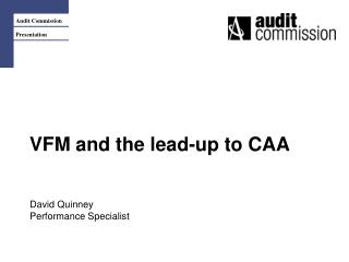 VFM and the lead-up to CAA