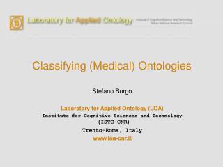 Classifying (Medical) Ontologies